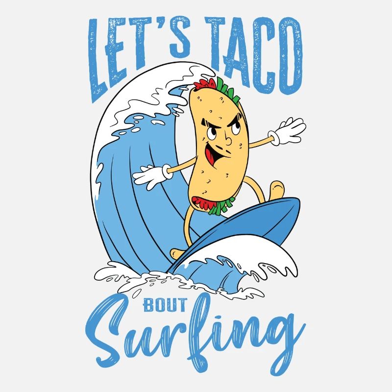 Let's Taco Bout Surfing Lover
