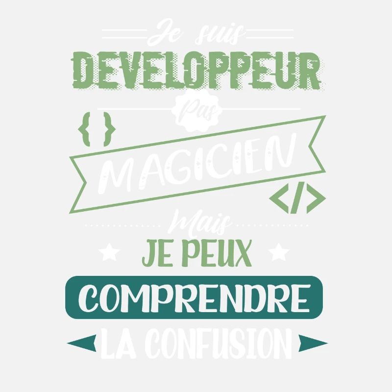 je suis developpeur pas magicien Humour Codeur