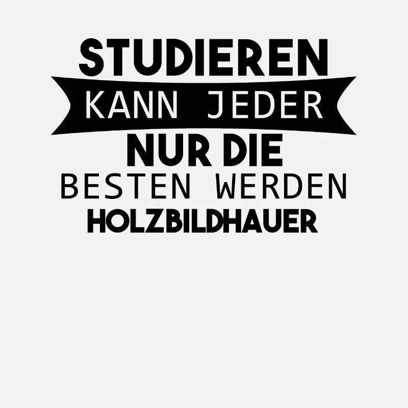 Holzbildhauer lustiger Spruch