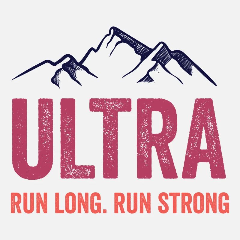 Ultra Running - Run Long. Run Strong.