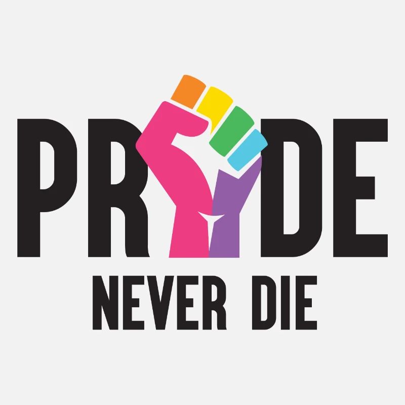 Pride Month LGBT - Pride Never Die