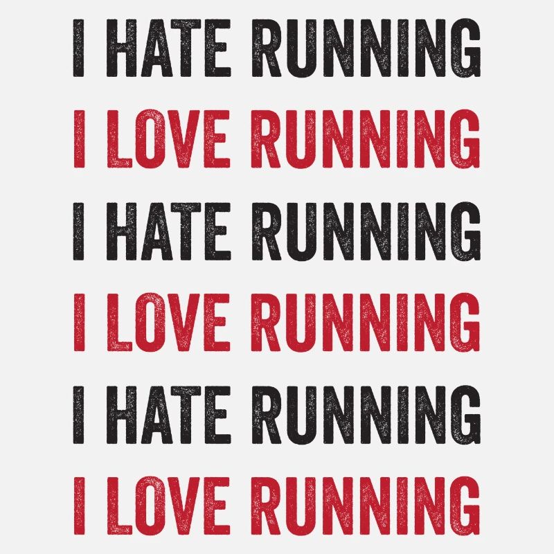 I Love Running - I Hate Running