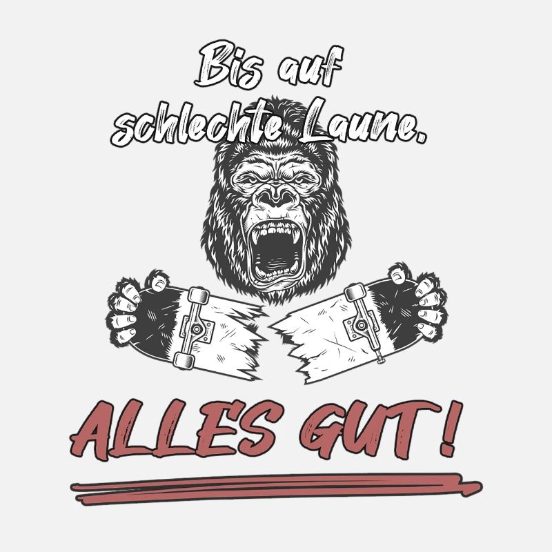 Bis auf schlechte Laune... Alles Gut!