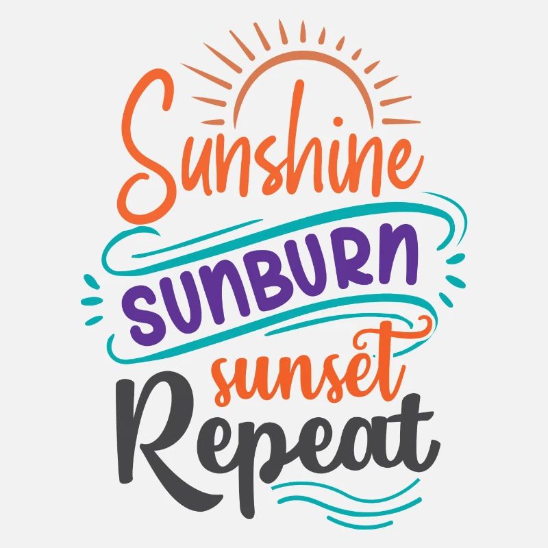 Sunshine Sunburn Sunset Repeat