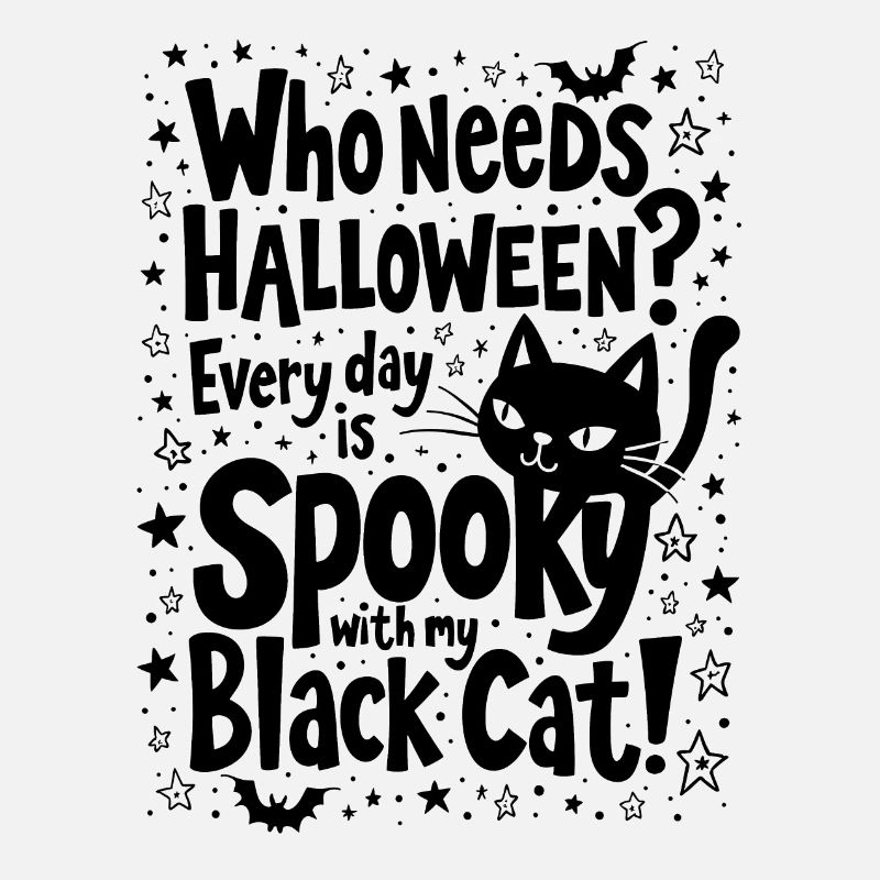 TOUS LES JOURS SONT EFFRAYANTS AVEC MON CHAT NOIR, HALLOWEEN
