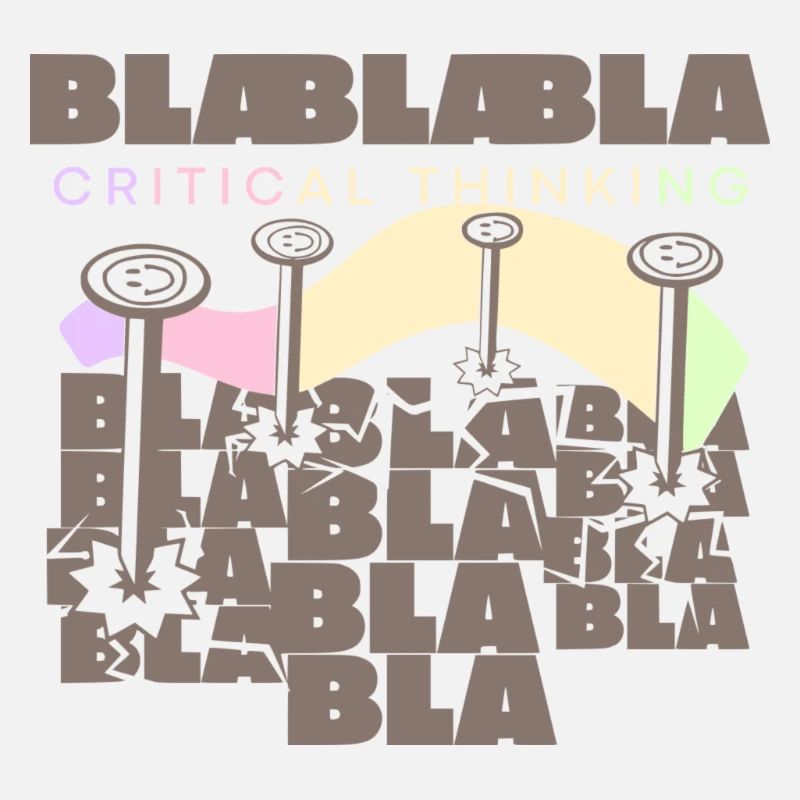 Critical Thinking | No more bla bla bla