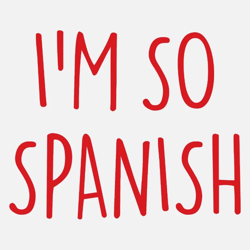 I'M SO SPANISH Spanisch Spanien