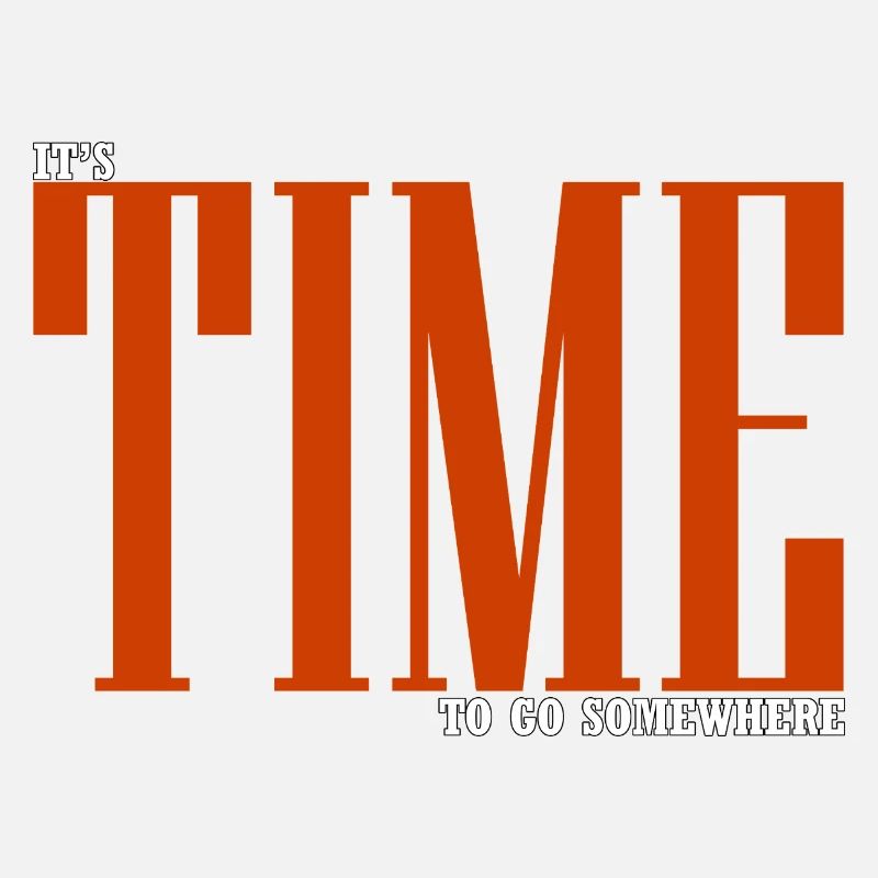 It's time to go somewhere