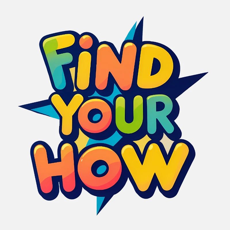 Find Your How