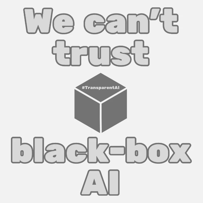 We Can't Trust Black-Box AI Statement T-Shirt