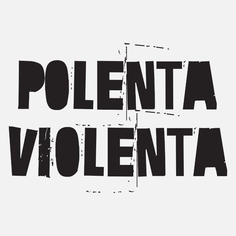 Polenta Violenta