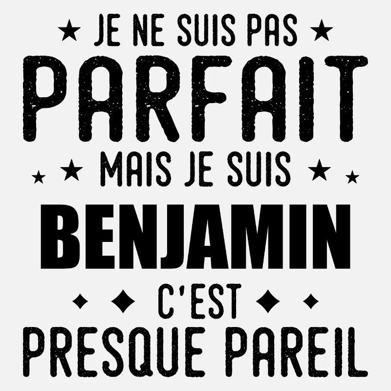 Benjamin : authentique, imparfait, top, perfection