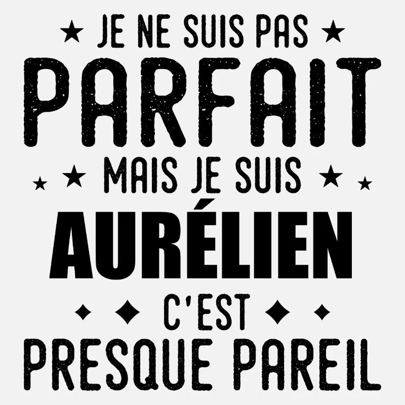 Aurélien : authentique, imparfait, top, perfection
