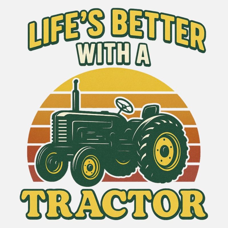 Life is better with a Tractor
