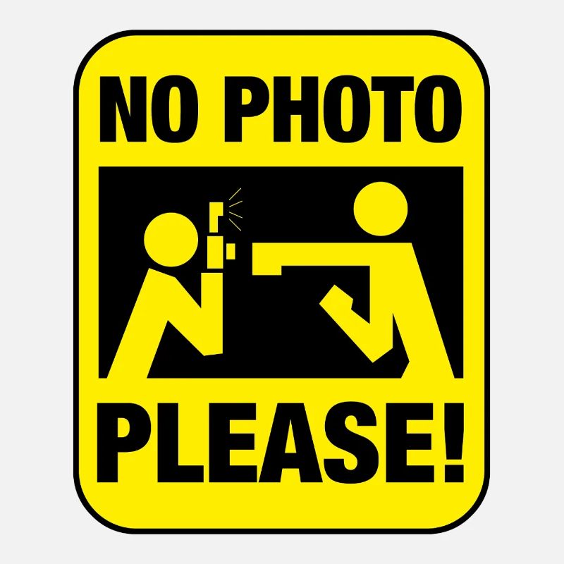 No Photos Please!