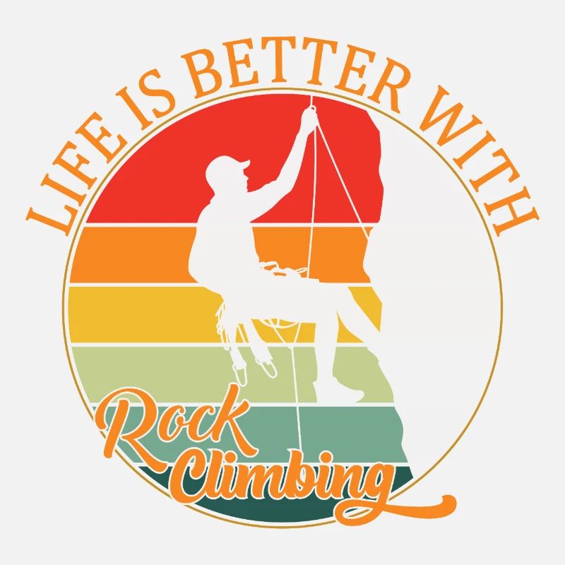 Life is Better with Rock Climbing