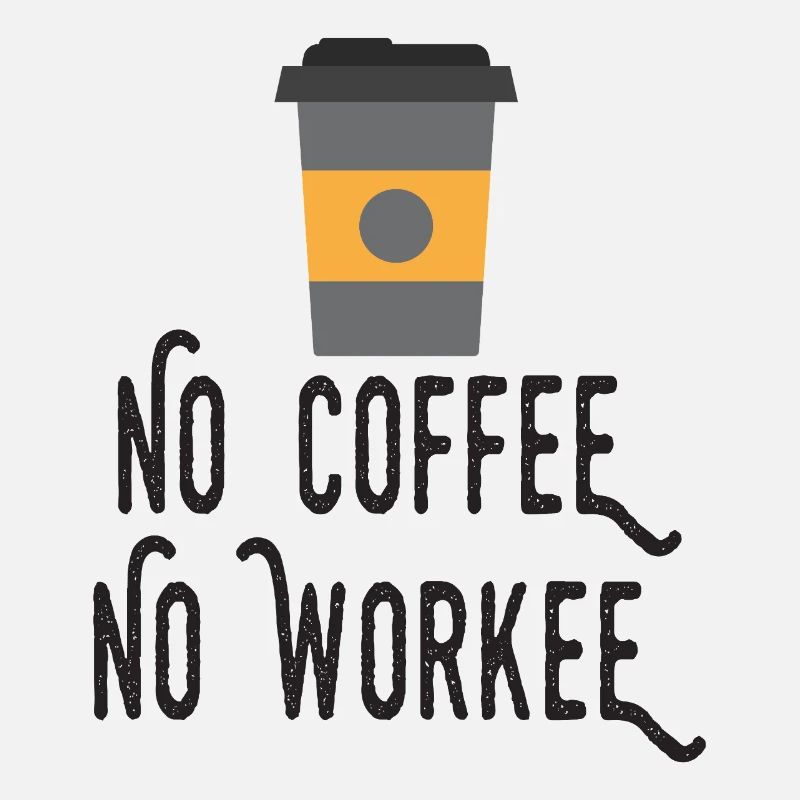 Pas de café, pas de workee