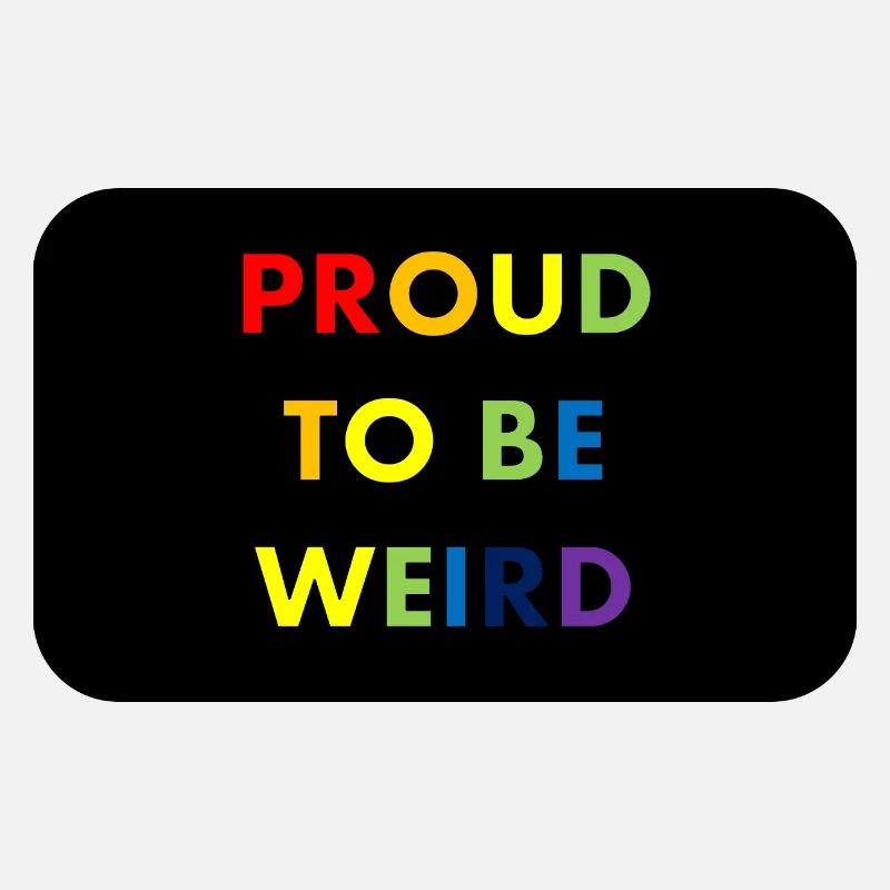 Proud to Be Weird Rainbow Pride Regenbogen