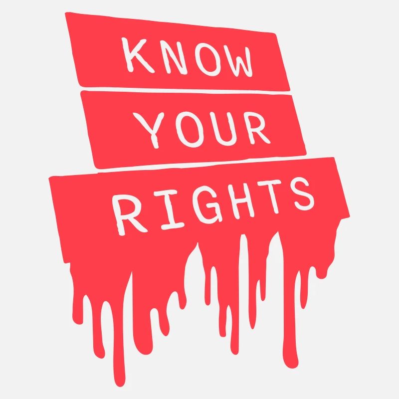 Know Your Rights Activism Justice Freedom