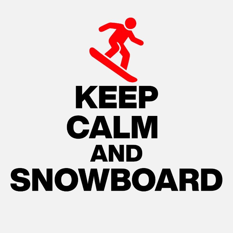 KEEP CALM AND SNOWBOARD! FUN ON THE SLOPES & HUT FUN