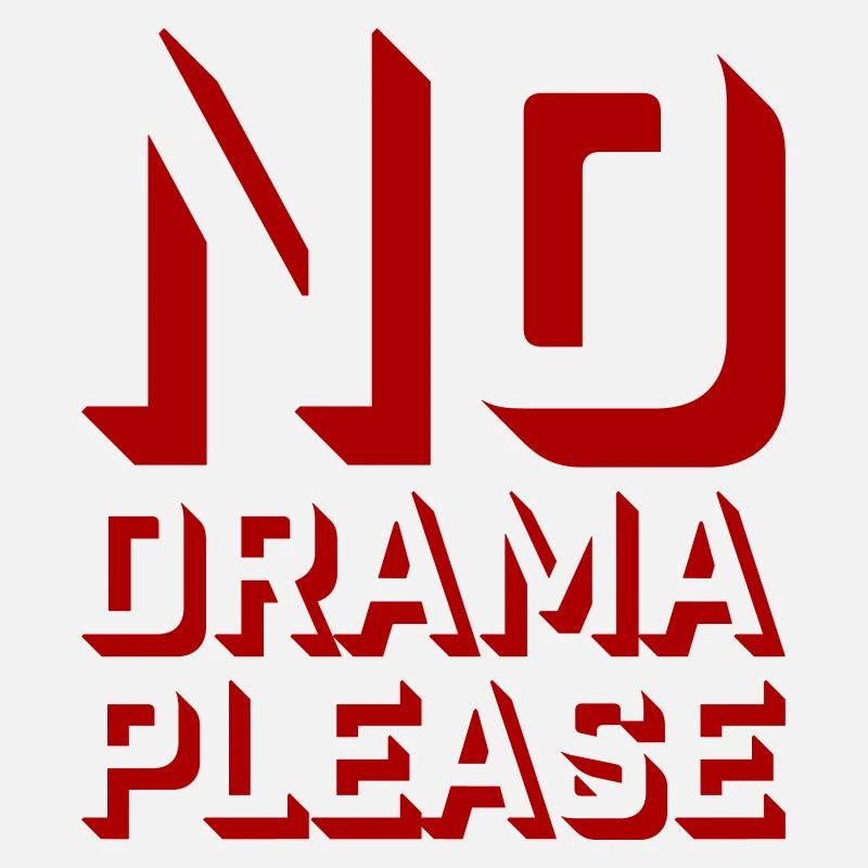 No Drama Please Rest Relaxation Relax Chill Fun