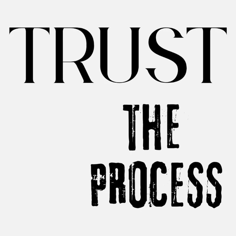 Trust the Process