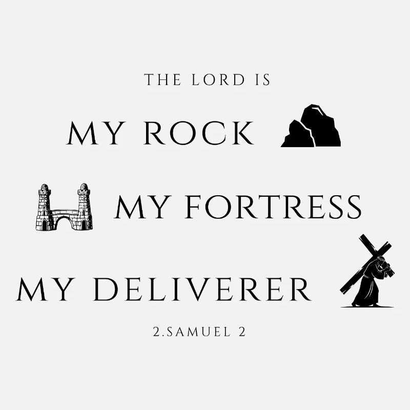 2. Samuel,22 Rock, Fortress , Deliverer