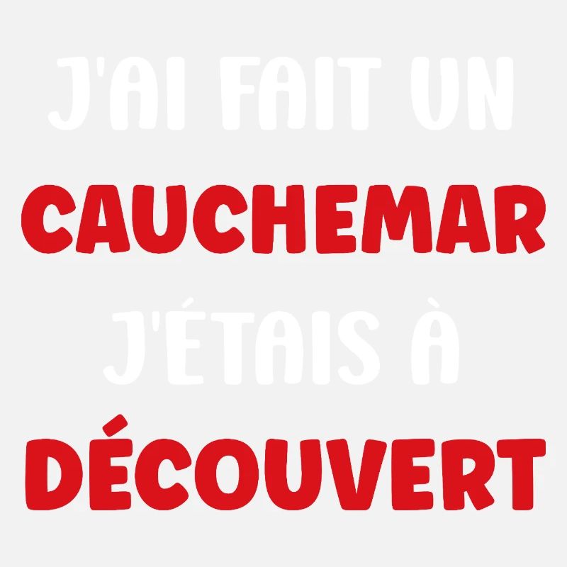 Cauchemar découvert: j'étais à découvert