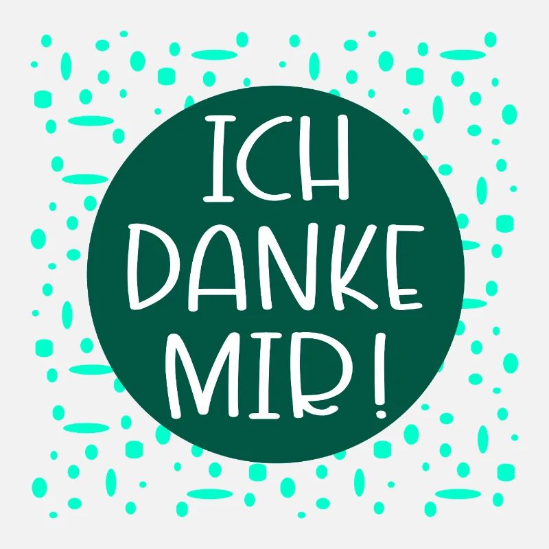 Ich danke mir Sprüche