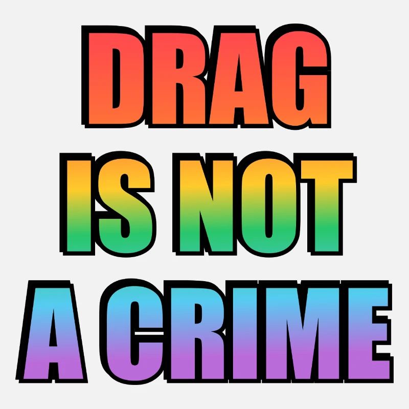 Drag_Is_Not_A_Crime_-_Copy