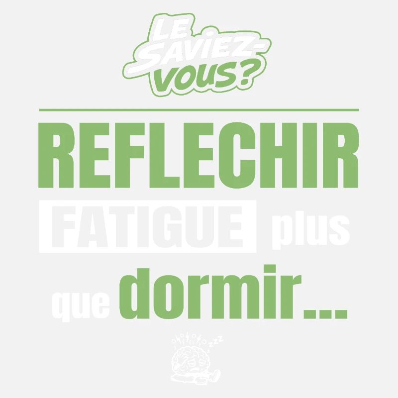 Le saviez-vous ? Réfléchir fatigue plus que dormir