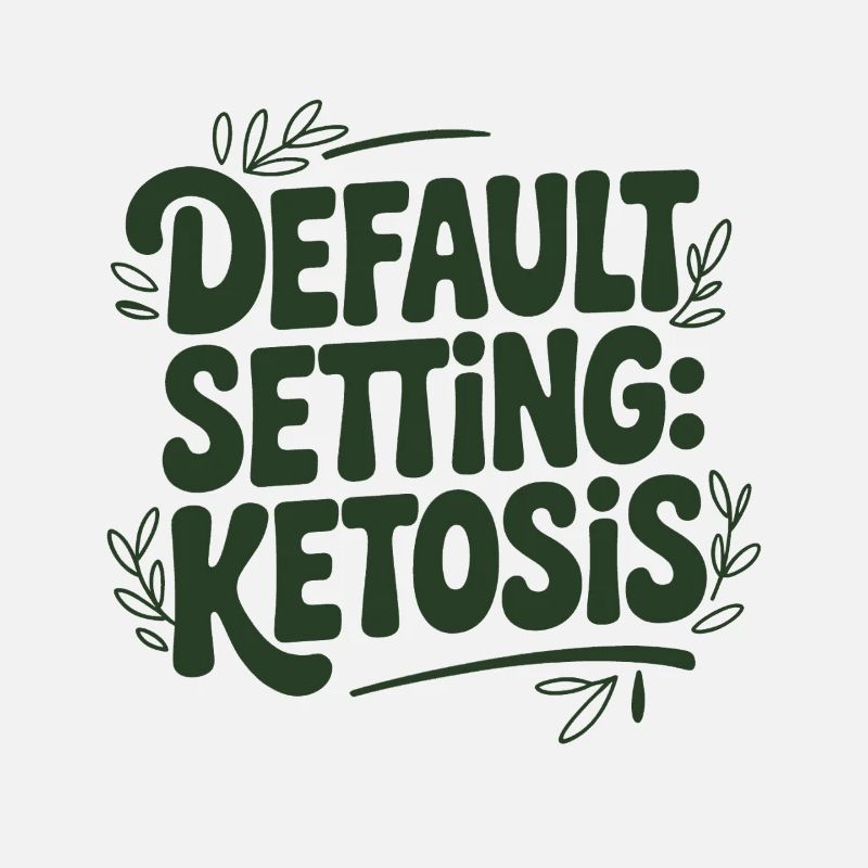 Ketose Modus | Keto Spruch Low Carb