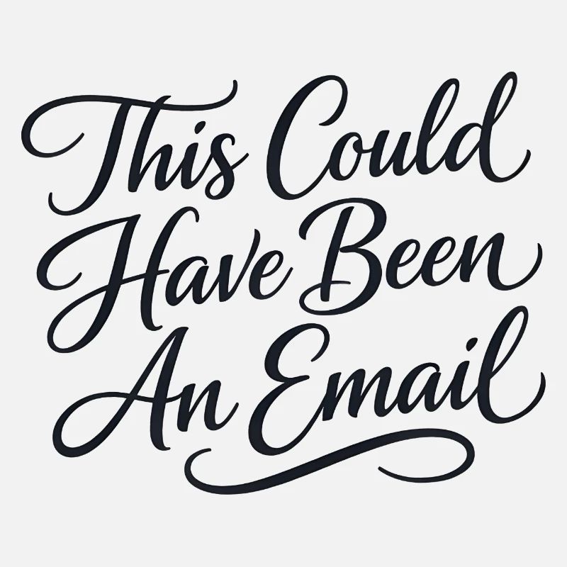 Sarcasm in everyday work – That could also have been a l
