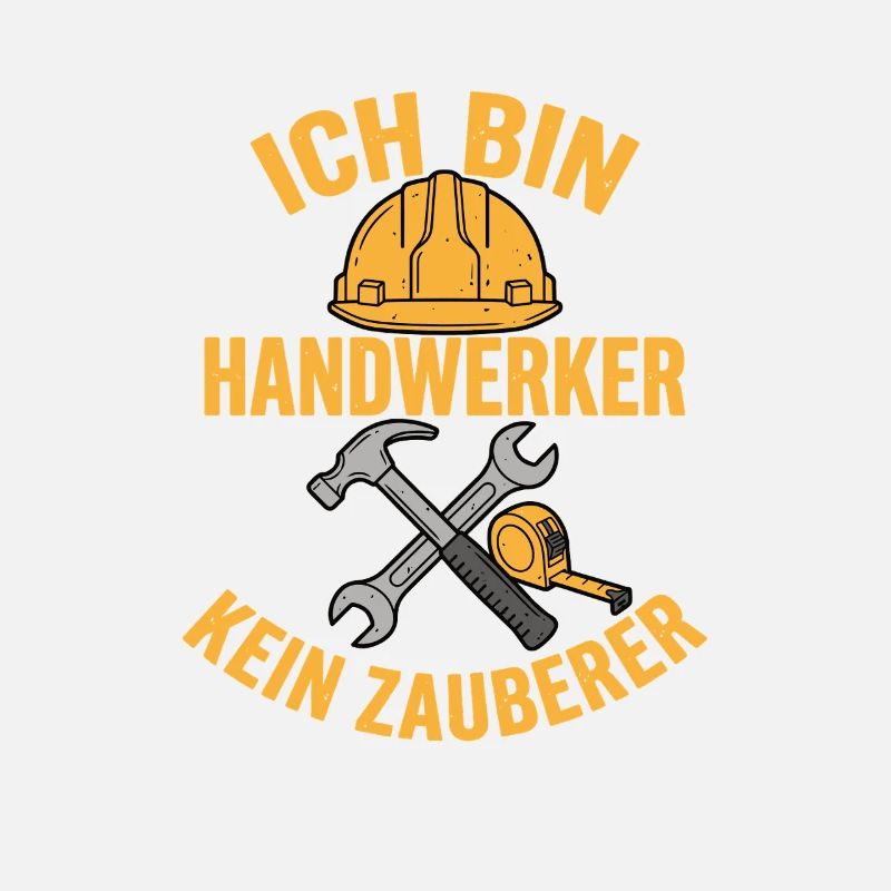 Ich bin Handwerker kein Zauberer Lustig