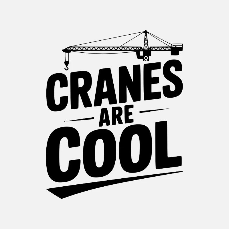 Cranes are Cool