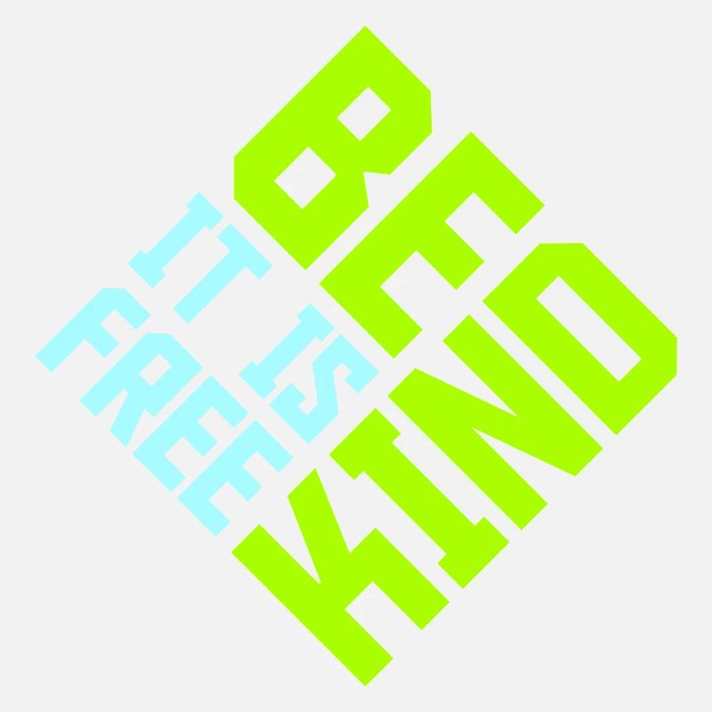 Be Kind It's Free Kindness Statement Saying