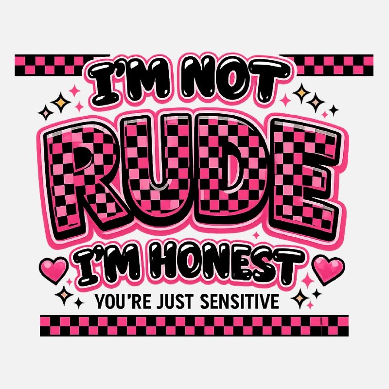 I'm honest, not unfriendly sarcasm