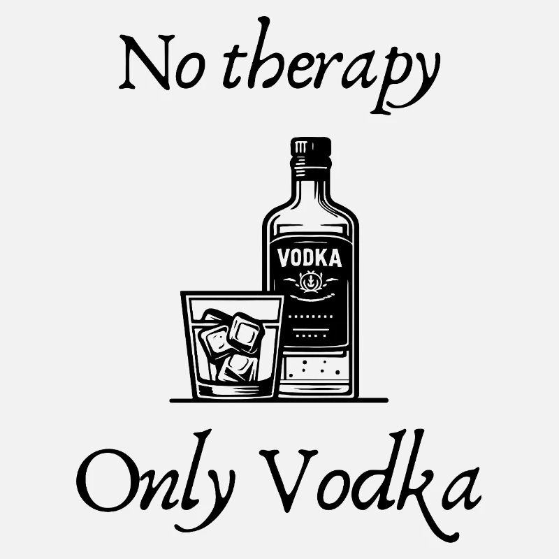 No therapy, Only Vodka
