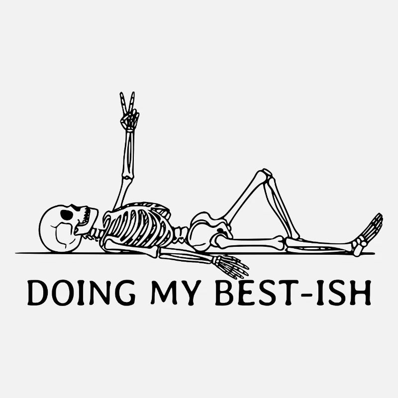 Doing My Best-Ish Skeleton