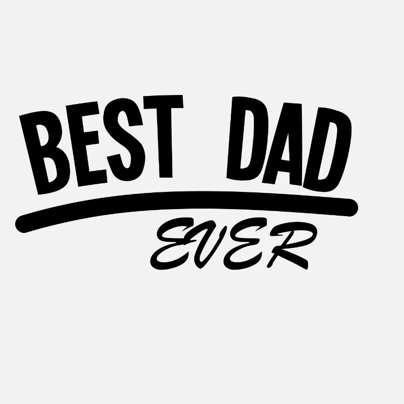 BEST DAD EVER