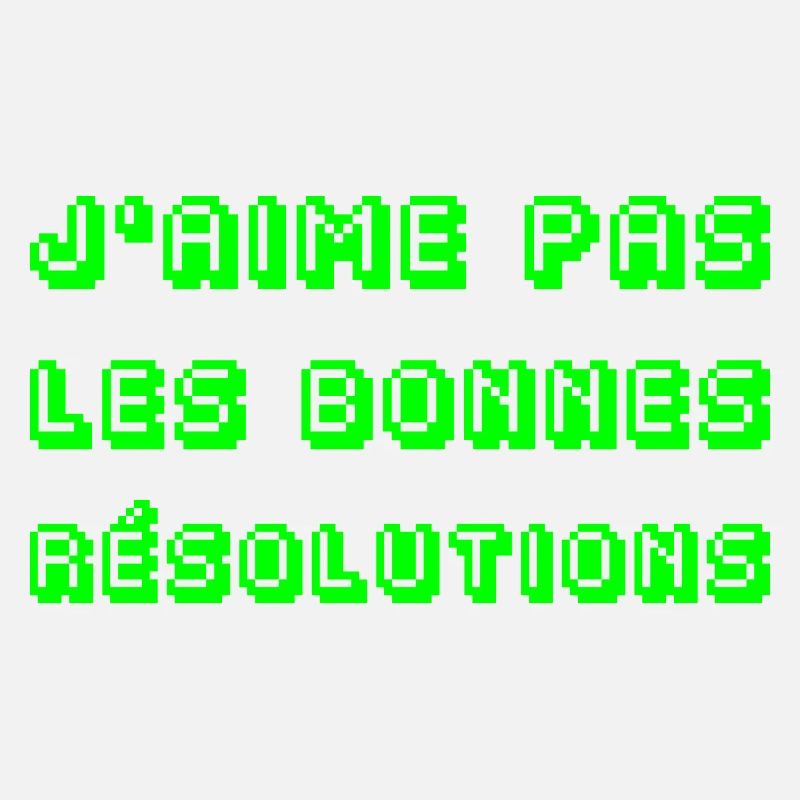 I DON'T LIKE GOOD RESOLUTIONS!