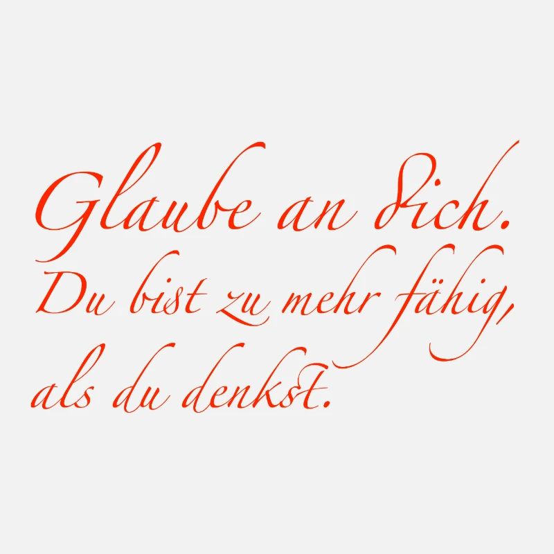 Glaube an dich