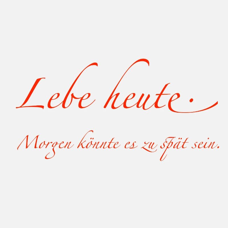 Lebe heute