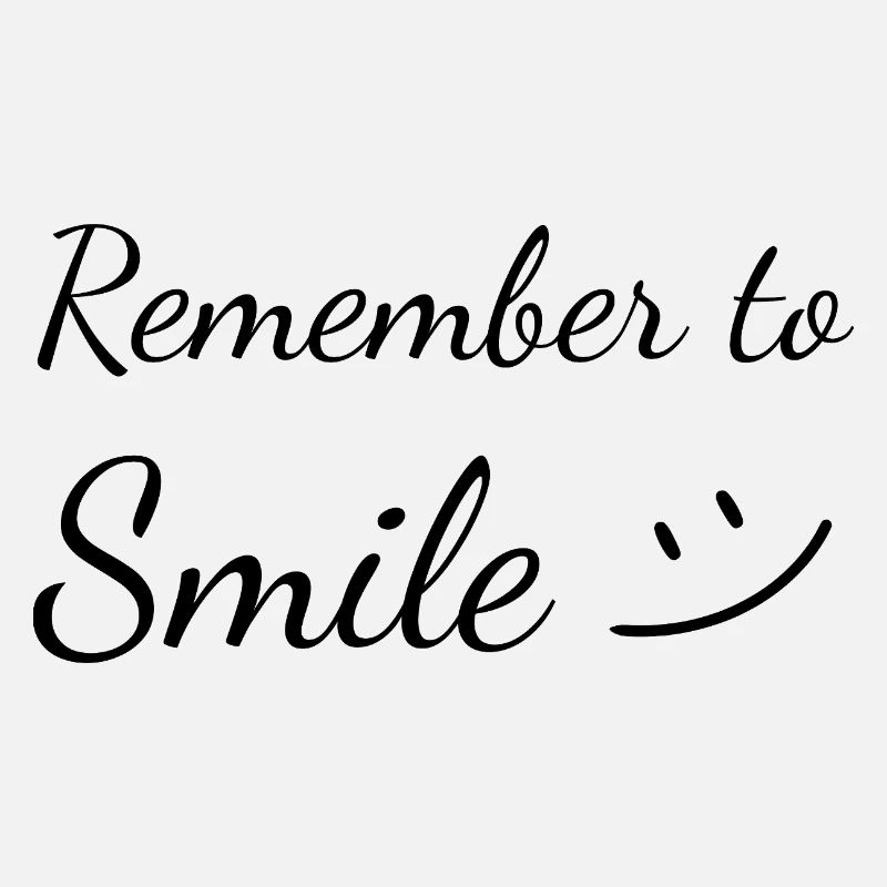 Remember to Smile