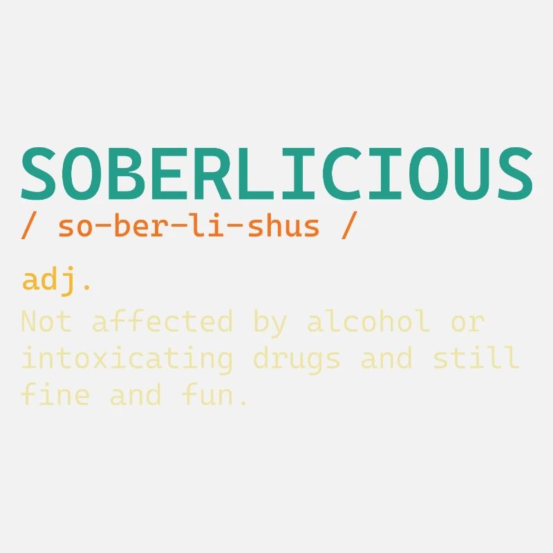 Définition de Soberlicious Drôle Sober Recovery AA