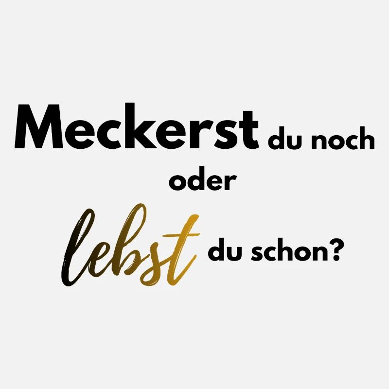Meckerst du noch oder lebst du schon farbig