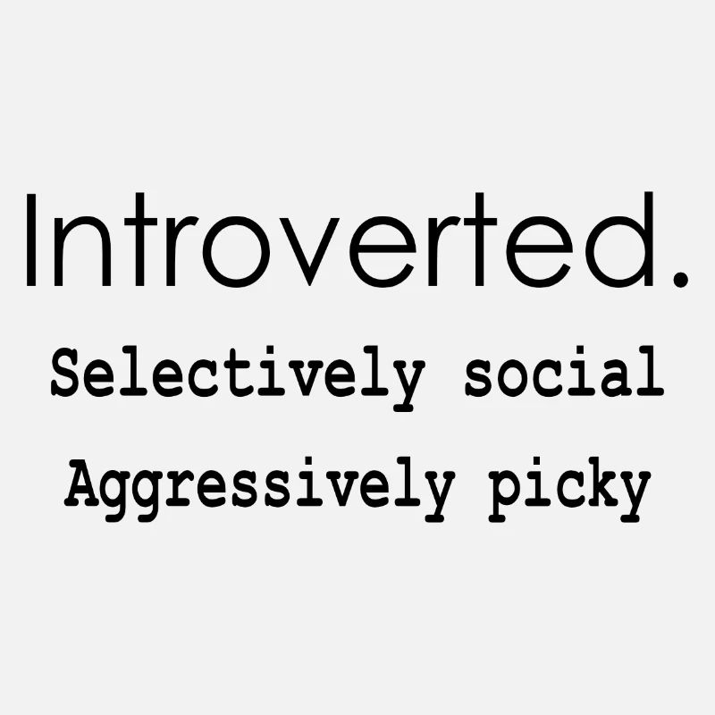 Introverti. Socialement sélectif. Extrêmement difficile.