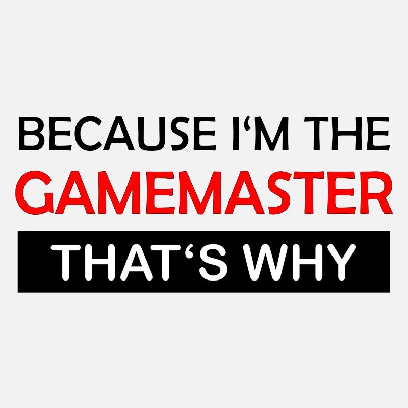 Parce que je suis le maître de jeu Rollenspiel RPG