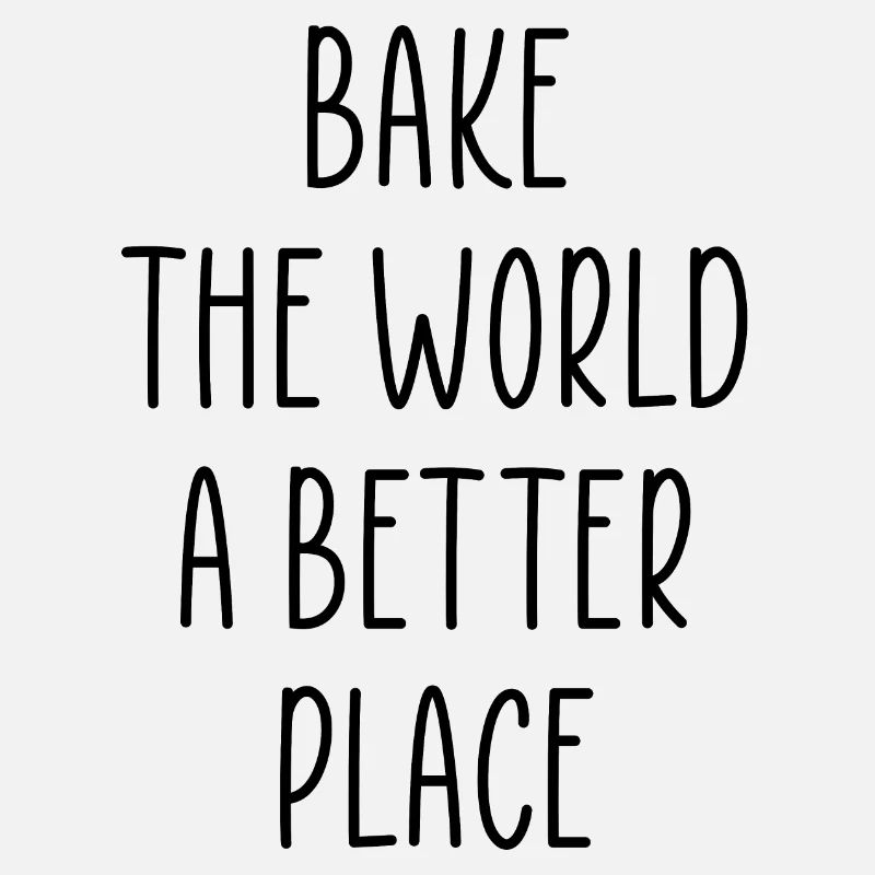 Bake the world a better place