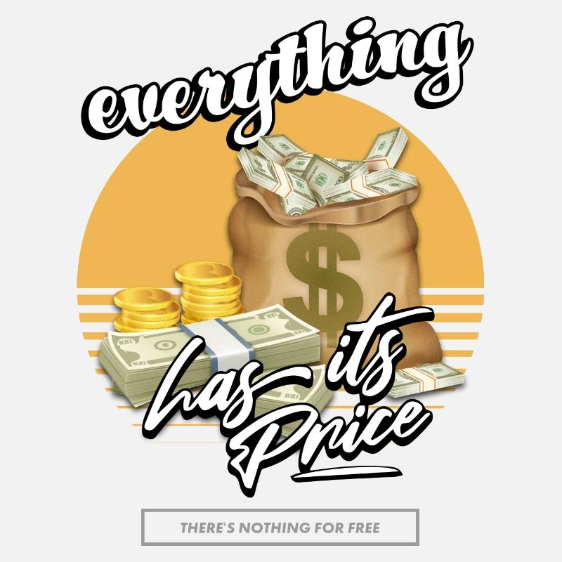 Everything Has Its Price